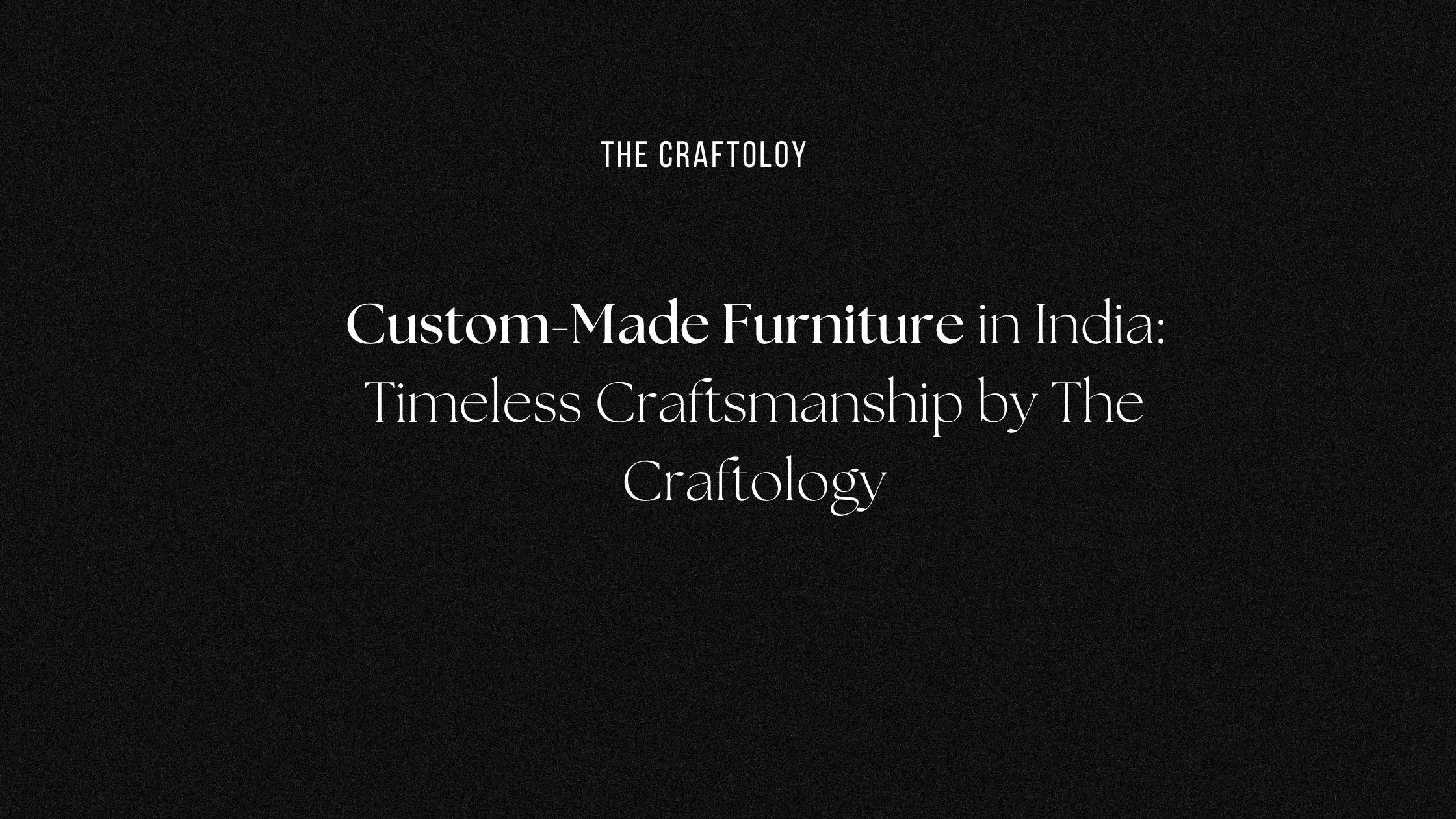 Custom made Furniture